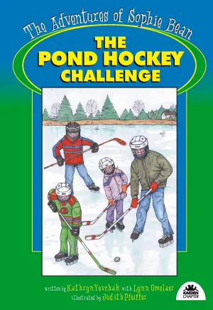 Adventures Of Sophie Bean: The Pond Hockey Challenge